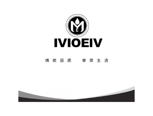铸就品质 享受生活 IVIOEIV M E