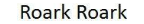 ROARK ROARK