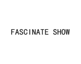 FASCINATE SHOW商标原图 第25类服装鞋帽