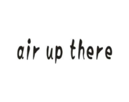 AIR UP THERE商标原图 第25类服装鞋帽