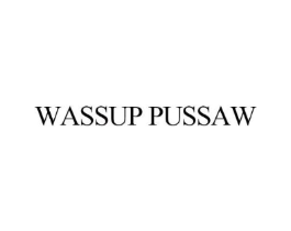 WASSUPPUSSAW商标原图 第25类服装鞋帽