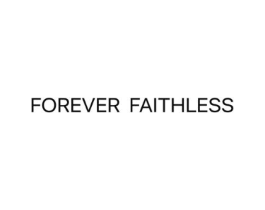 FOREVER FAITHLESS商标原图 第25类服装鞋帽