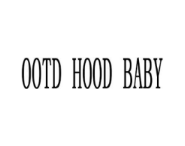 OOTD HOOD BABY商标原图 第25类服装鞋帽