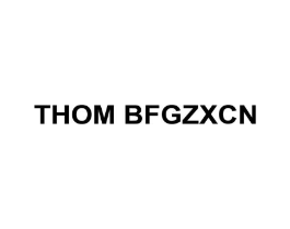 THOM BFGZXCN商标原图 第25类服装鞋帽