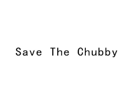 SAVE THE CHUBBY商标原图 第25类服装鞋帽
